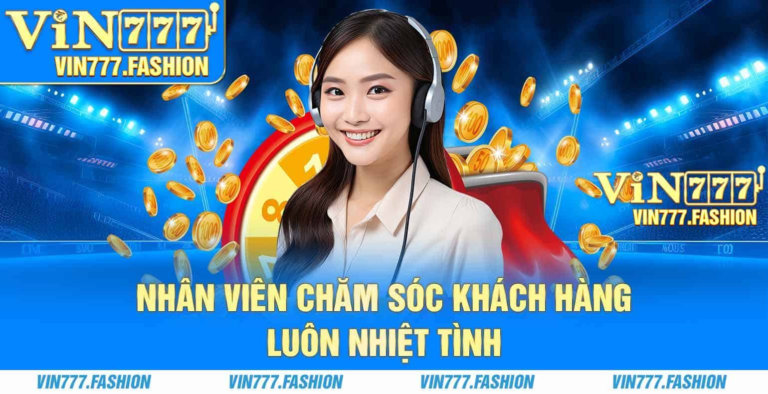 nhan vien cham soc khach hang vin777