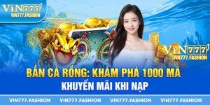 ban ca rong kham pha 1000 ma khuyen mai vin777