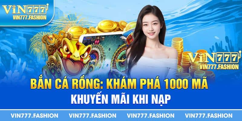 ban ca rong kham pha 1000 ma khuyen mai vin777