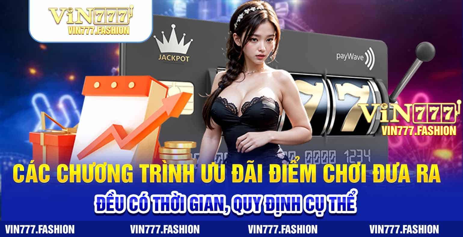 cac chuong trinh uu dai diem choi