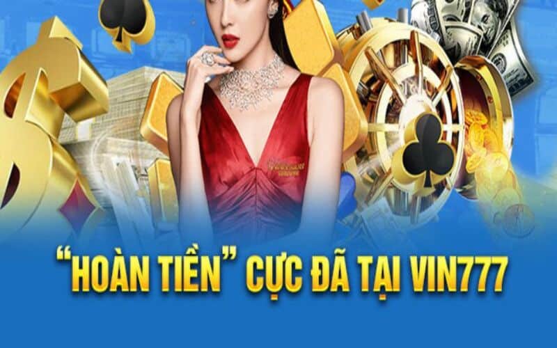 khuyen mai vin777 hoan tra cuc da