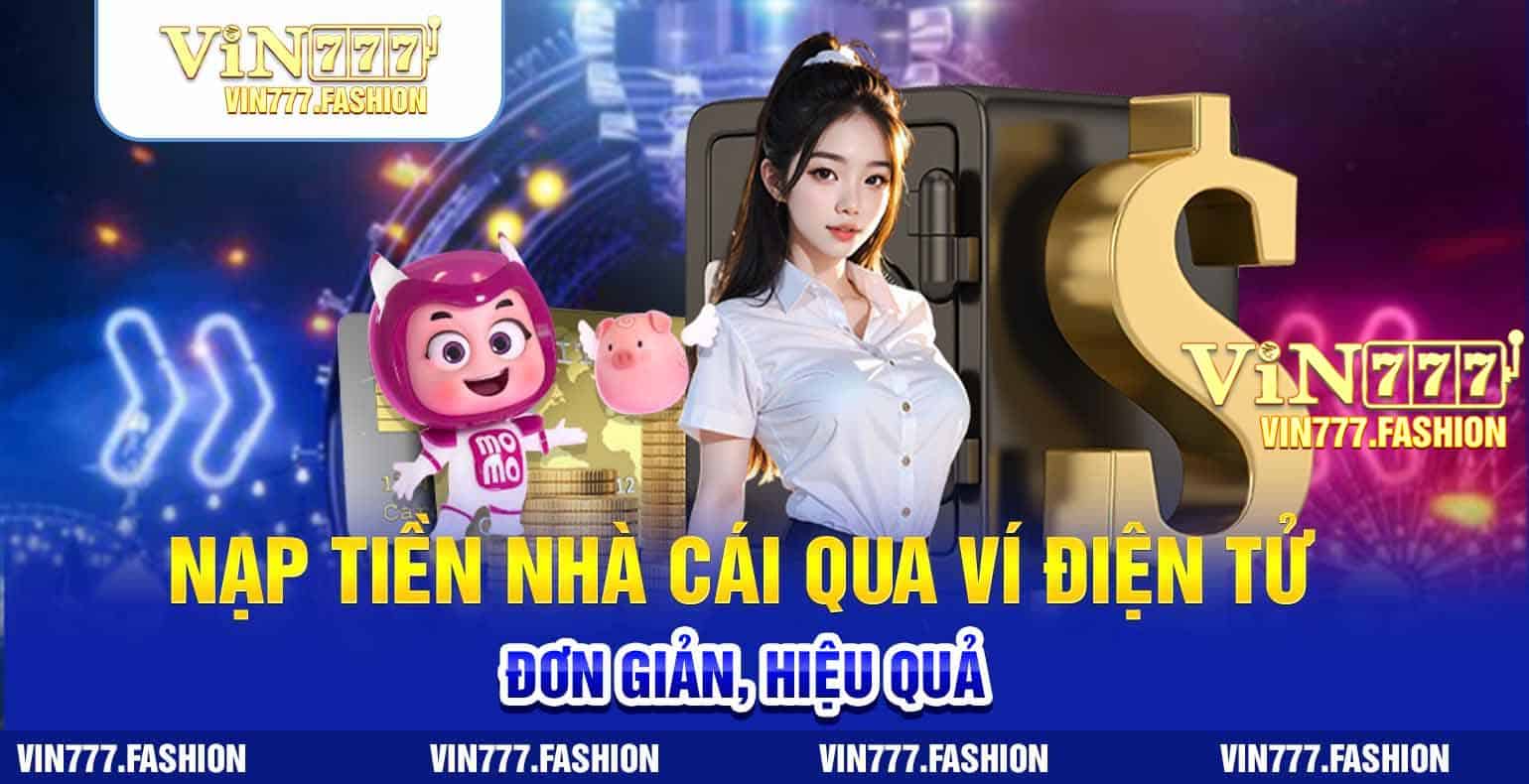 nap tien nha cai qua vi dien tu