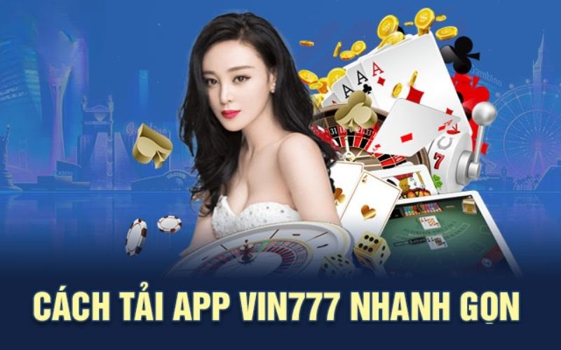 nguoi choi co the tai app vin777 ve dien thoai de dang