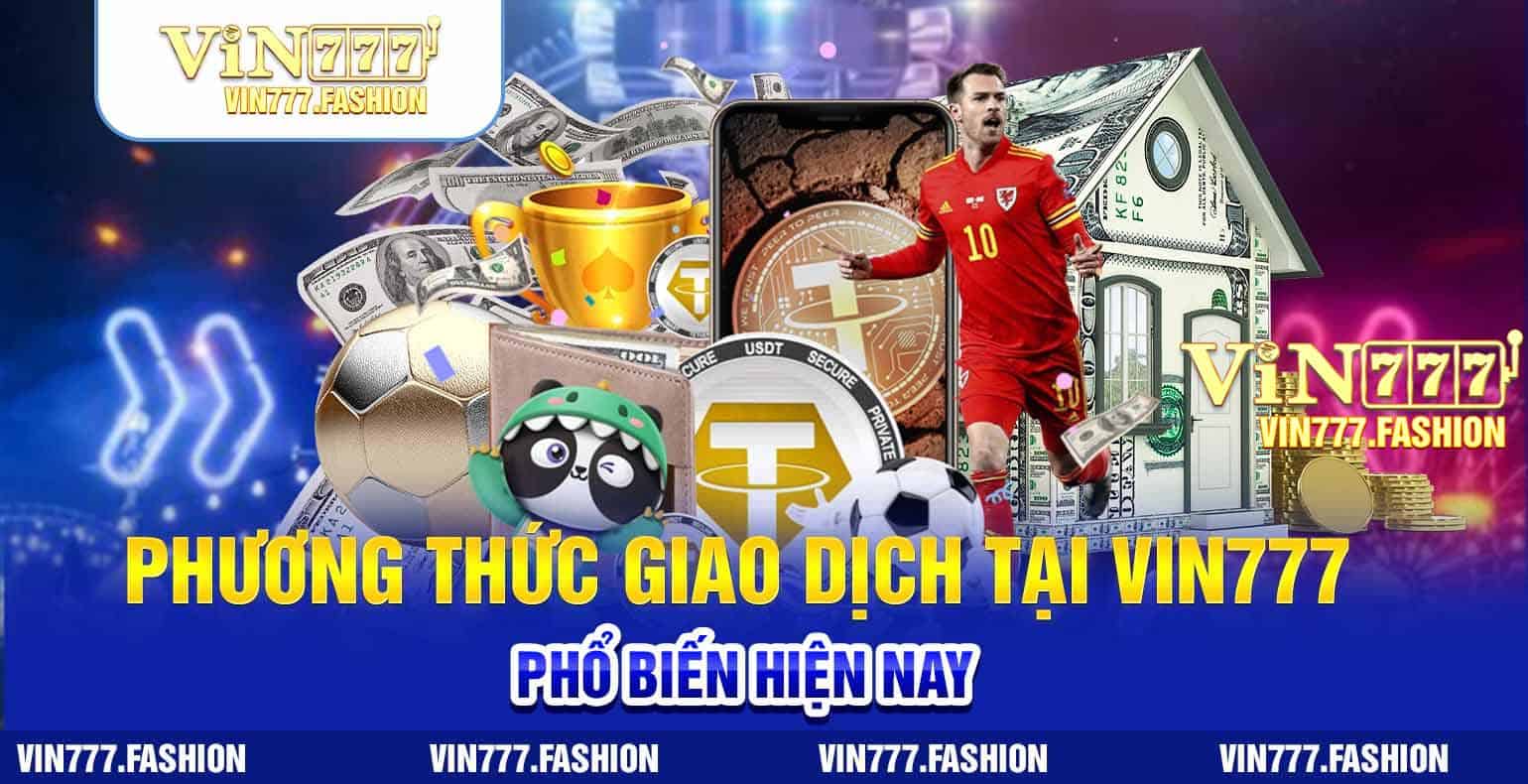 phuong thuc giao dich tai vin777