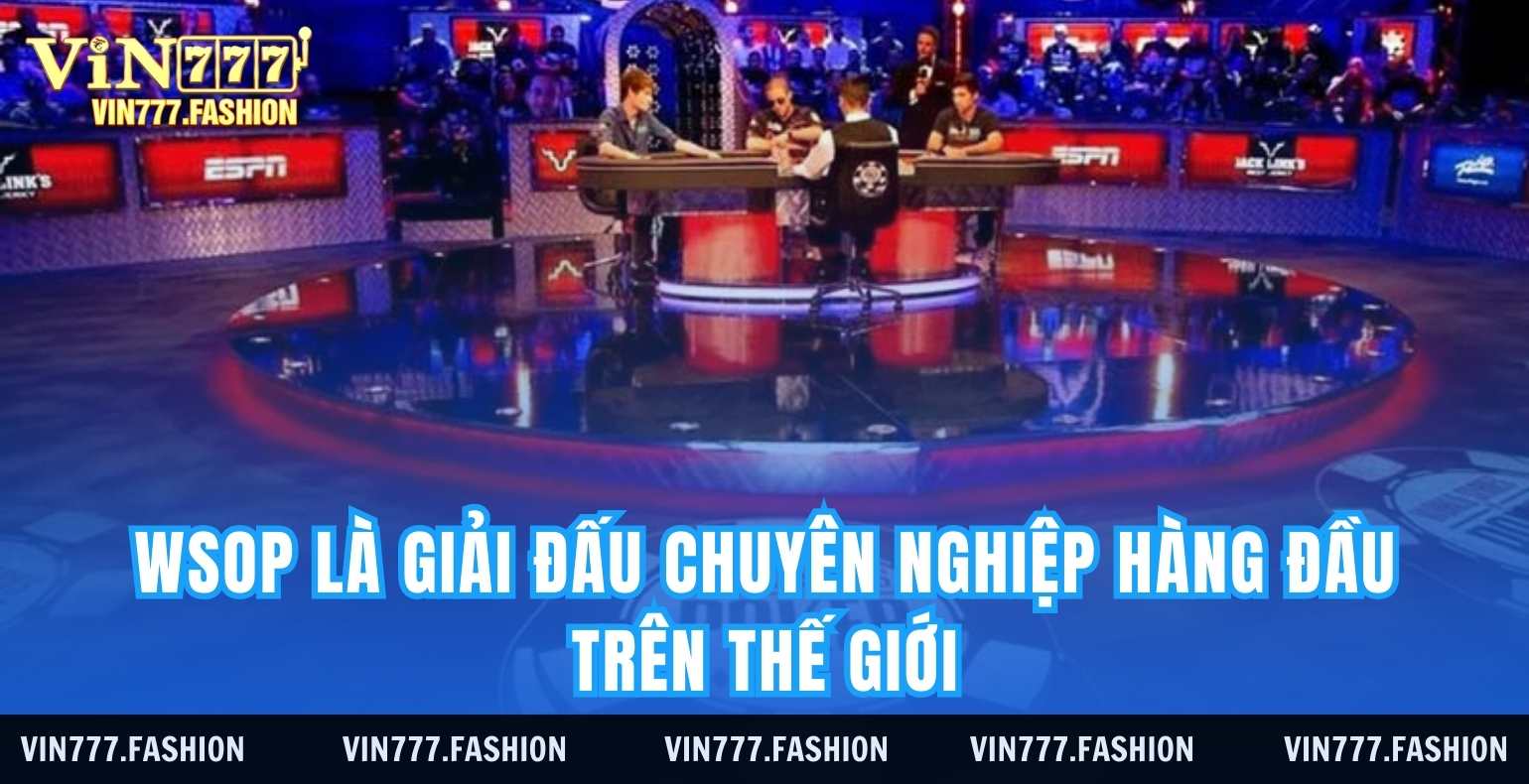 wsop giai poker the gioi chuyen nghiep