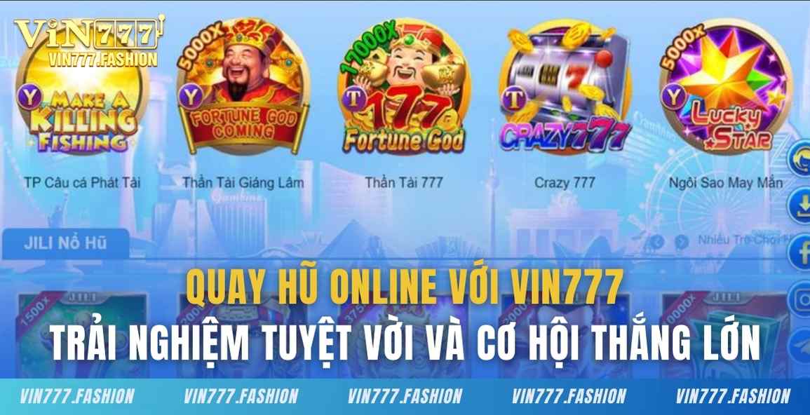 Quay hũ online với Vin777 - Trải nghiệm tuyệt vời và cơ hội thắng lớn